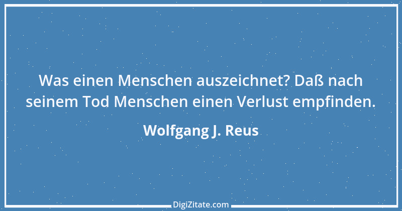 Zitat von Wolfgang J. Reus 87