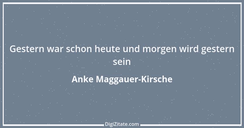 Zitat von Anke Maggauer-Kirsche 545