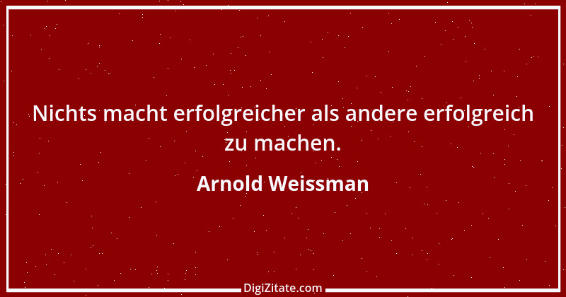 Zitat von Arnold Weissman 2