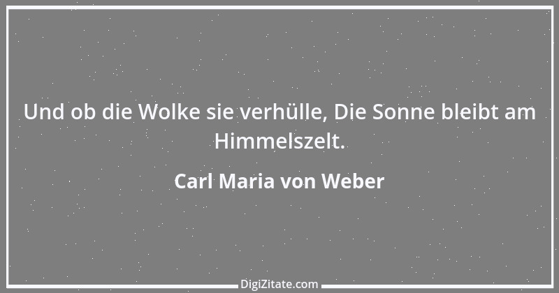 Zitat von Carl Maria von Weber 1