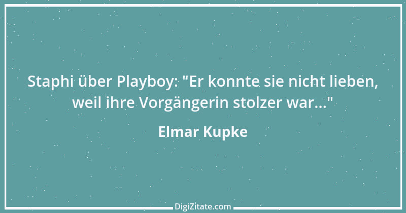 Zitat von Elmar Kupke 578