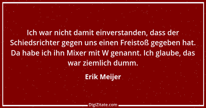 Zitat von Erik Meijer 1