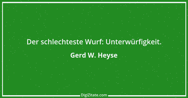 Zitat von Gerd W. Heyse 356