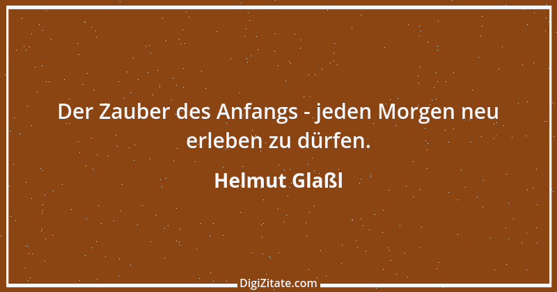 Zitat von Helmut Glaßl 200