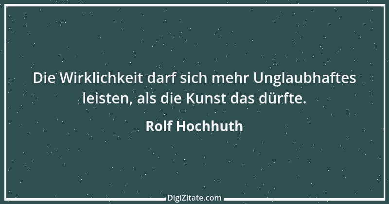 Zitat von Rolf Hochhuth 16