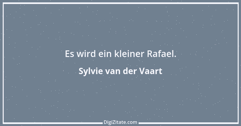 Zitat von Sylvie van der Vaart 1