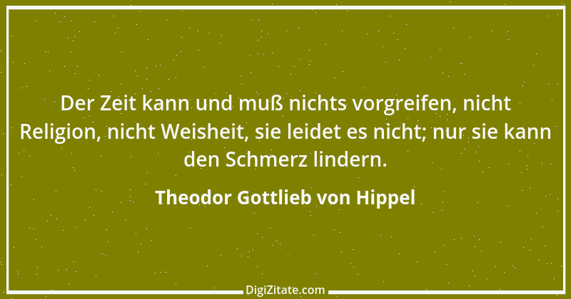 Zitat von Theodor Gottlieb von Hippel 43