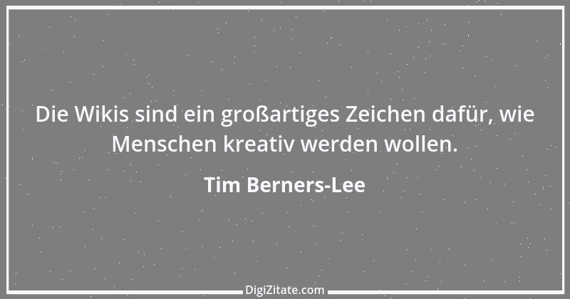 Zitat von Tim Berners-Lee 1