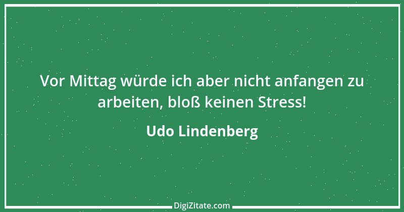 Zitat von Udo Lindenberg 6