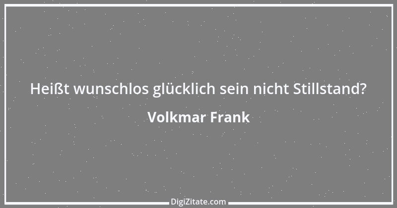 Zitat von Volkmar Frank 86