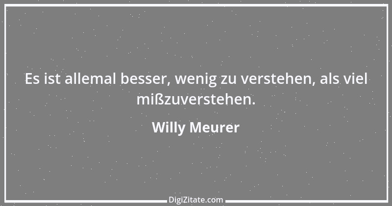 Zitat von Willy Meurer 549