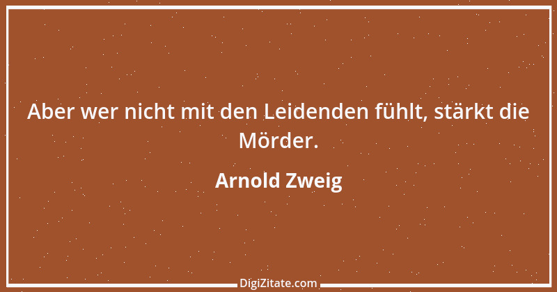 Zitat von Arnold Zweig 1