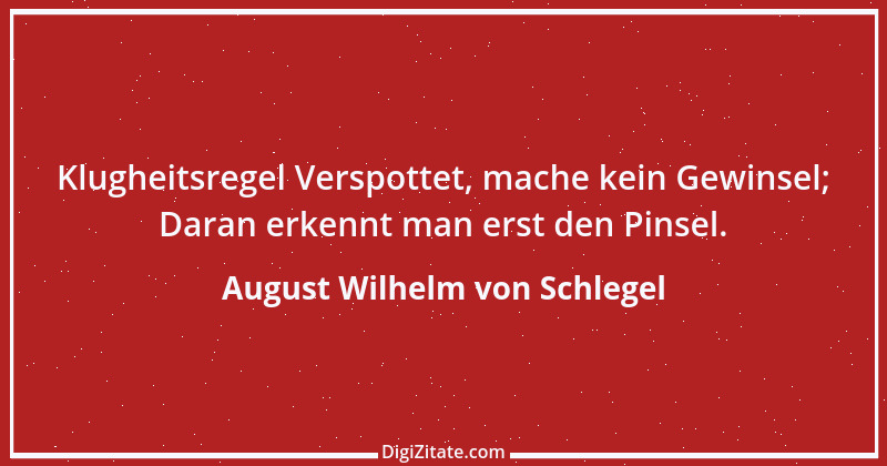 Zitat von August Wilhelm von Schlegel 23