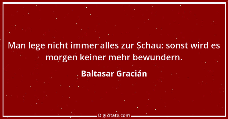 Zitat von Baltasar Gracián 54