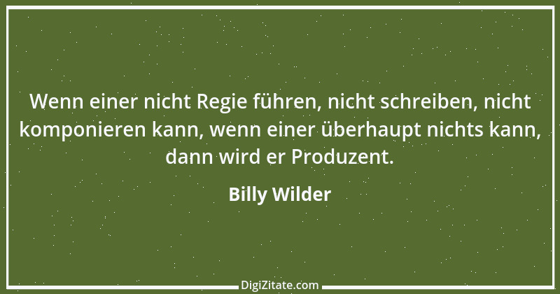 Zitat von Billy Wilder 6