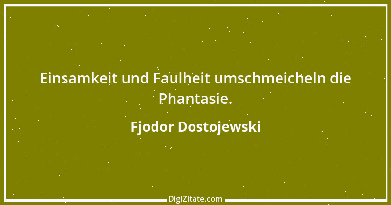 Zitat von Fjodor Dostojewski 38