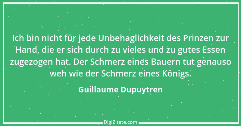 Zitat von Guillaume Dupuytren 1