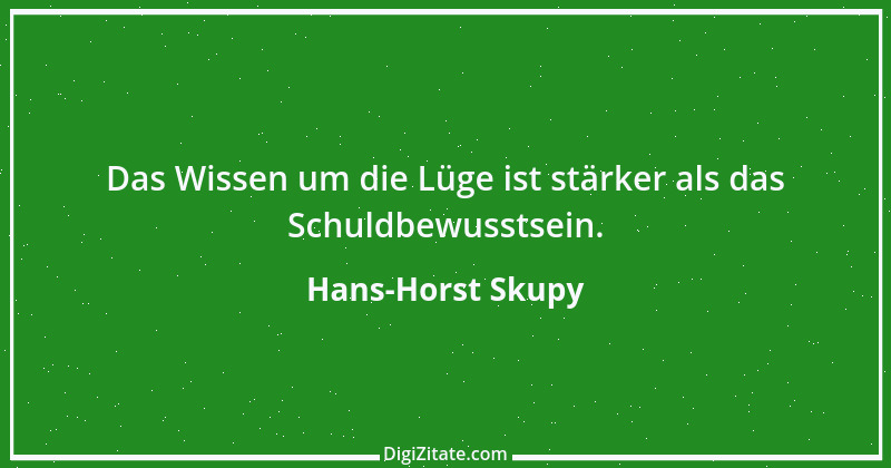 Zitat von Hans-Horst Skupy 55