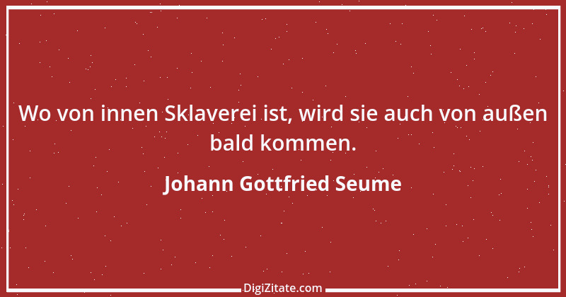 Zitat von Johann Gottfried Seume 182