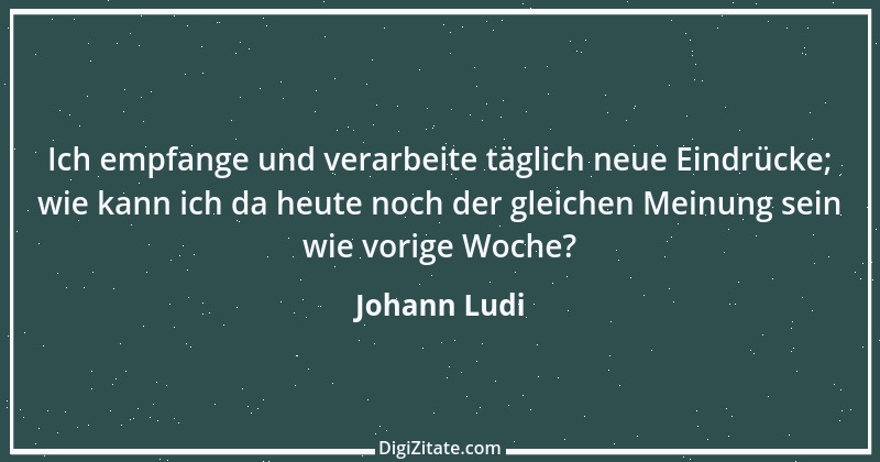 Zitat von Johann Ludi 2