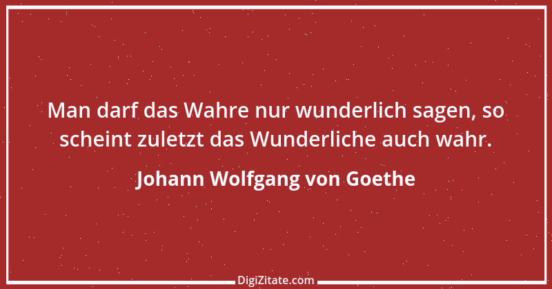 Zitat von Johann Wolfgang von Goethe 1249