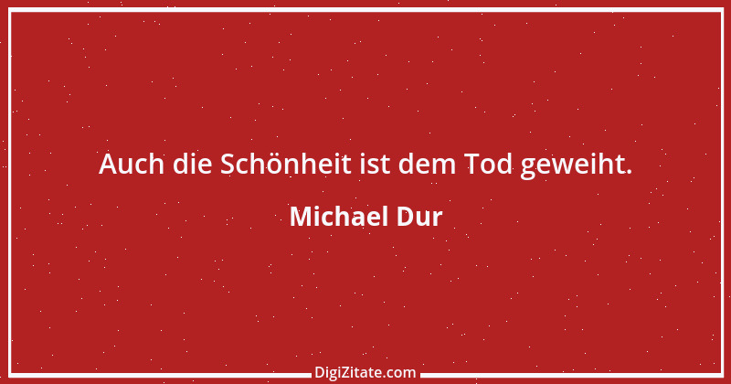 Zitat von Michael Dur 41