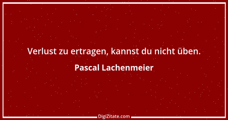 Zitat von Pascal Lachenmeier 37