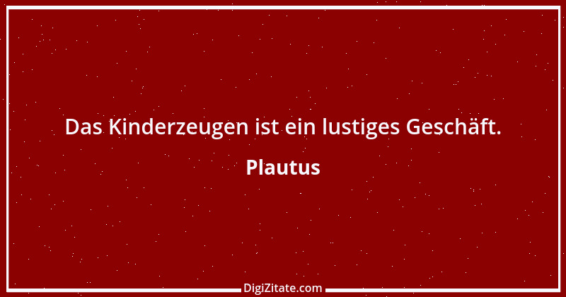 Zitat von Plautus 55