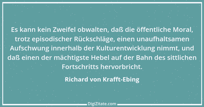 Zitat von Richard von Krafft-Ebing 1