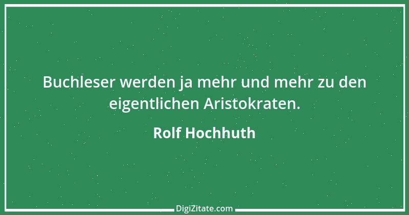 Zitat von Rolf Hochhuth 17