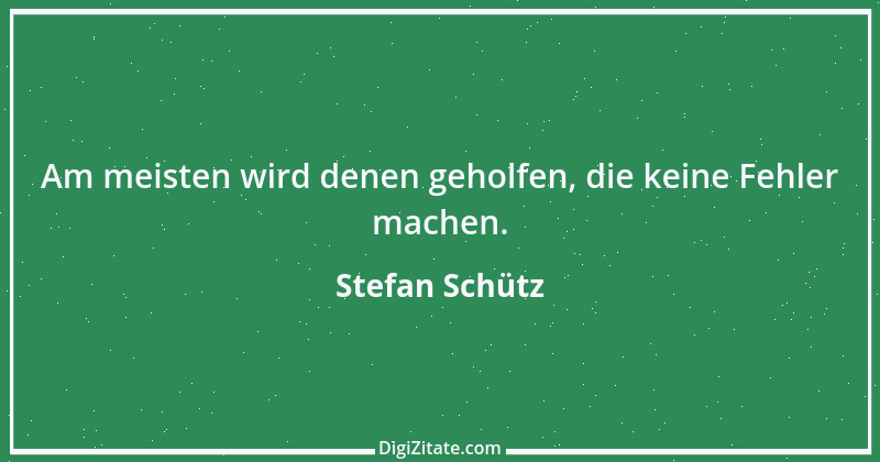 Zitat von Stefan Schütz 279