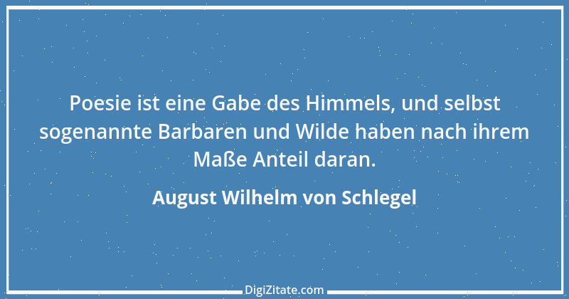 Zitat von August Wilhelm von Schlegel 24