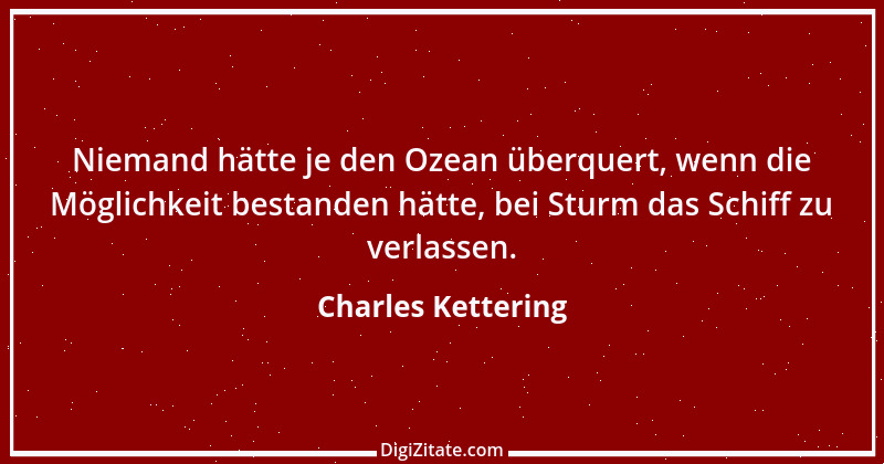 Zitat von Charles Kettering 19