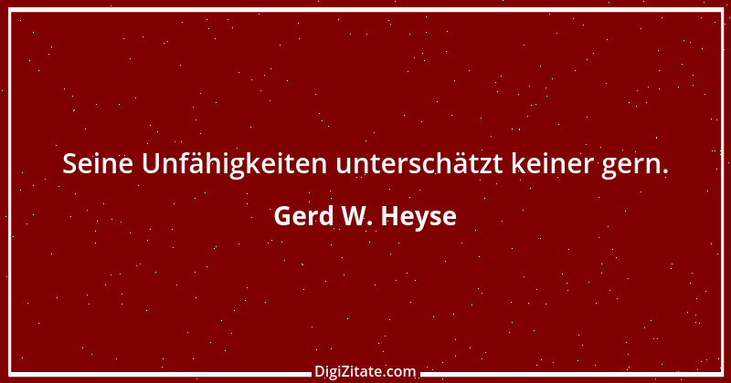 Zitat von Gerd W. Heyse 358