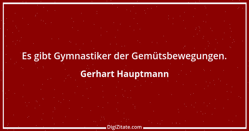 Zitat von Gerhart Hauptmann 48