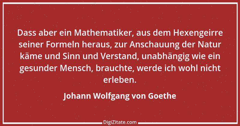 Zitat von Johann Wolfgang von Goethe 250