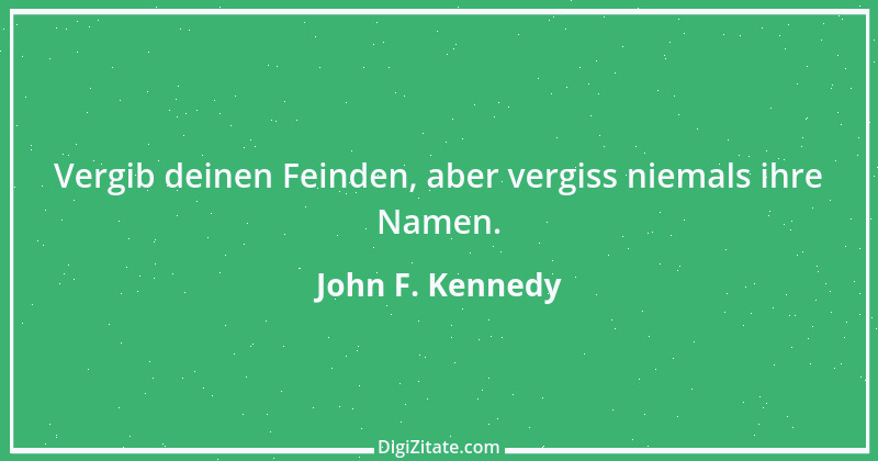 Zitat von John F. Kennedy 10