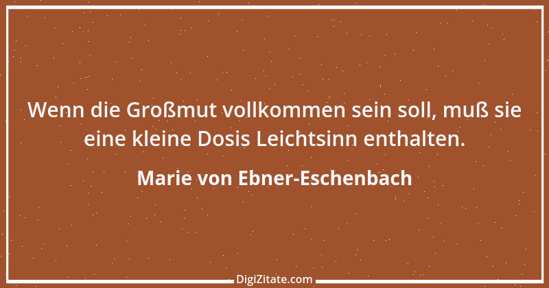 Zitat von Marie von Ebner-Eschenbach 218