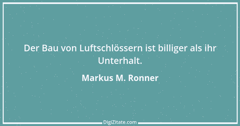 Zitat von Markus M. Ronner 166