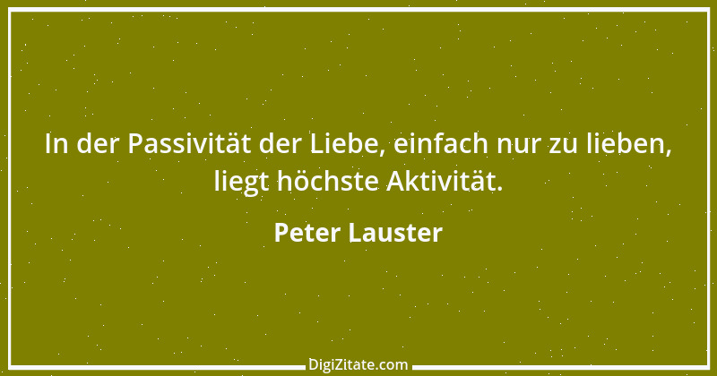 Zitat von Peter Lauster 74