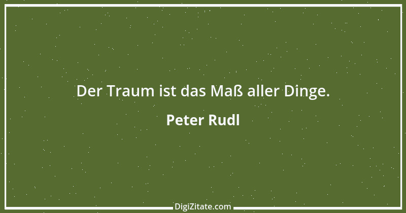 Zitat von Peter Rudl 524