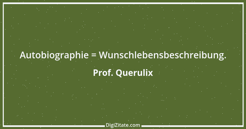 Zitat von Prof. Querulix 542