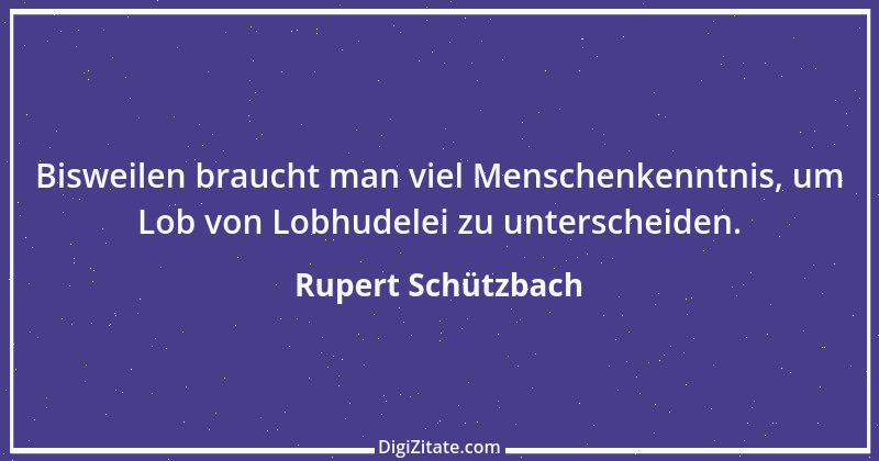 Zitat von Rupert Schützbach 153