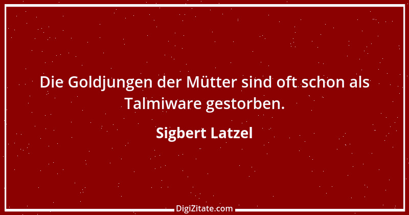 Zitat von Sigbert Latzel 159