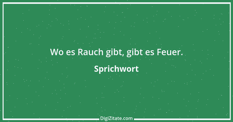 Zitat von Sprichwort 7242