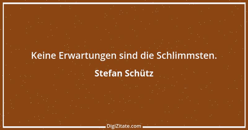 Zitat von Stefan Schütz 280