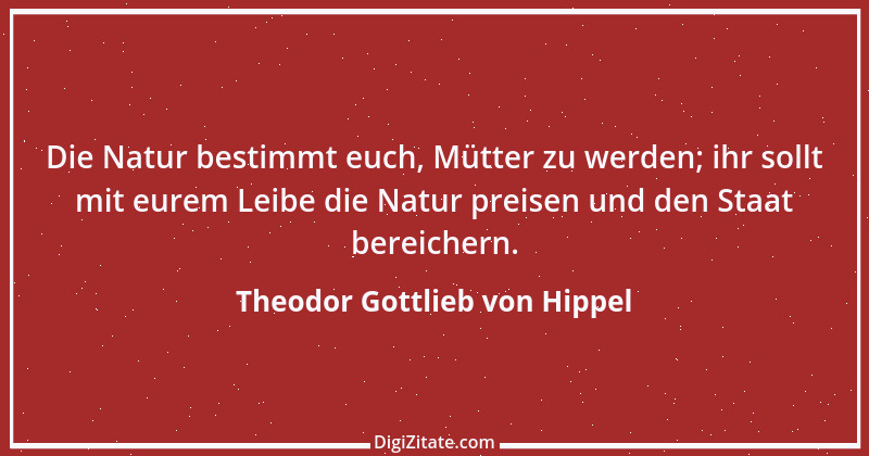 Zitat von Theodor Gottlieb von Hippel 45