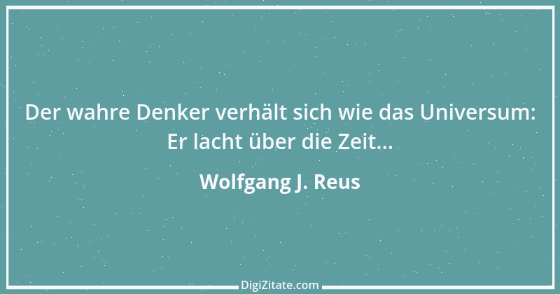 Zitat von Wolfgang J. Reus 1090