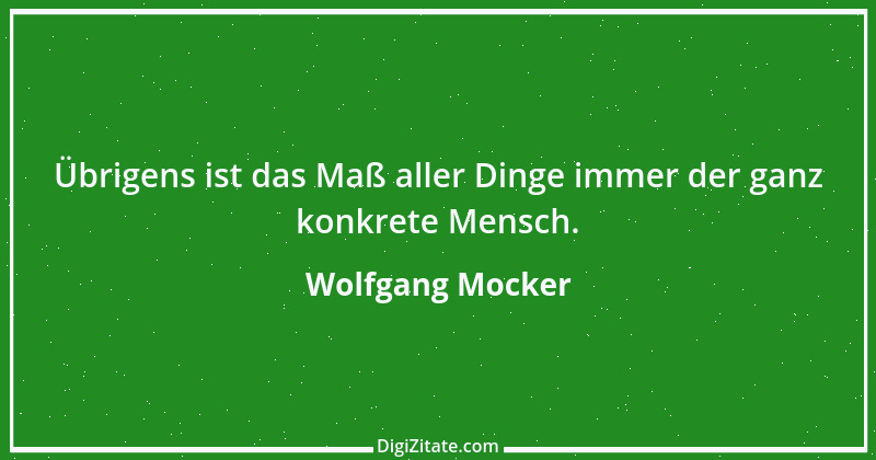 Zitat von Wolfgang Mocker 271