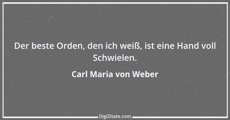 Zitat von Carl Maria von Weber 4